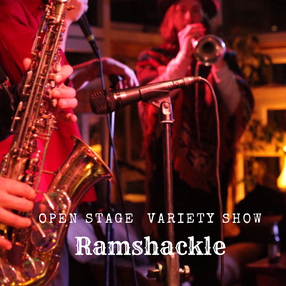 RAMSHACKLE &#8211; Open stage variety show
